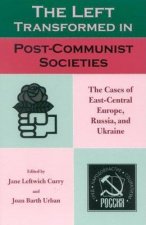 Left Transformed in Post-Communist Societies