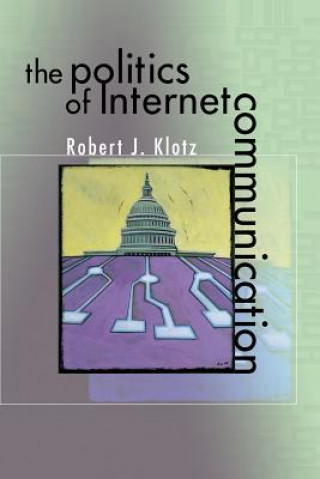 Politics of Internet Communication