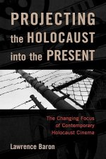 Projecting the Holocaust into the Present