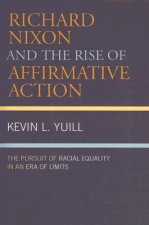 Richard Nixon and the Rise of Affirmative Action