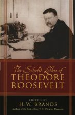 Selected Letters of Theodore Roosevelt