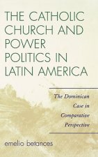 Catholic Church and Power Politics in Latin America