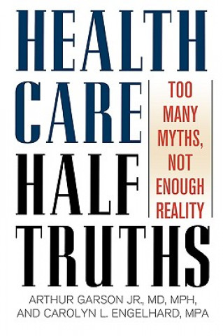 Health Care Half-Truths