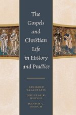 Gospels and Christian Life in History and Practice