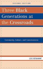 Three Black Generations at the Crossroads