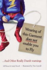Wearing of This Garment Does Not Enable You to Fly