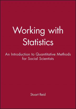 Working with Statistics - An Introduction to Quantitative Methods for Social Scientists