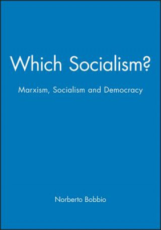 Which Socialism? - Marxism, Socialism and Democracy