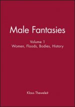 Male Fantasies - Women, Floods, Bodies, History V 1