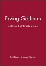 Erving Goffman: Exploring the Interaction Order
