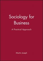 Sociology for Business - A Practical Approach