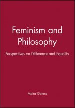 Feminism and Philosophy - Perspectives on Difference and Equality