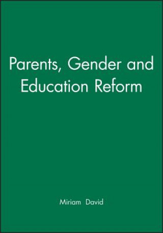 Parents, Gender and Education Reform