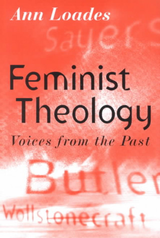 Feminist Theology 1960-1990 - Voices from the Past