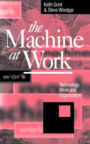 Machine at Work - Technology, Work and Organization