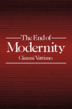 End of Modernity - Nihilism and Hermeneutics in Post-modern Culture