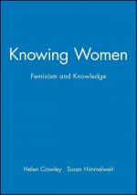 Knowing Women - Feminism and Knowledge