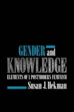 Gender and Knowledge - Elements of a Postmodern Feminism