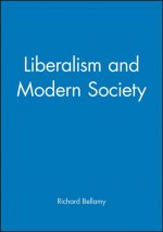 Liberalism and Modern Society - An Historical Argument