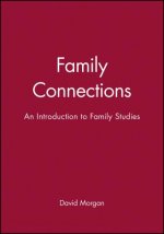 Family Connections: An Introduction to Family Studies