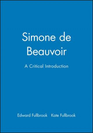 Simone De Beauvoir - A Critical Introduction