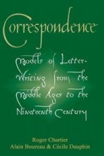 Correspondence - Models of Letter-Writing from the  Middle Ages to the Ninteenth Century