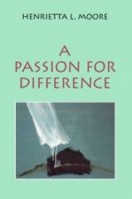 Passion for Difference - Essays in Anthropology and Gender