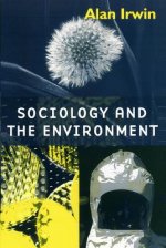 Sociology and the Environment - A Critical Introduction to Society, Nature and Knowledge