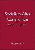 Socialism After Communism - The New Market Socialism