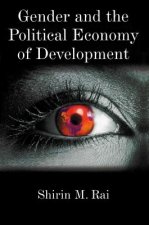 Gender and the Political Economy of Development - From Nationalism to Globalization