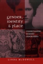 Gender, Identity and Place - Understanding Feminist Geographies