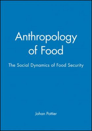 Anthropology of Food - The Social Dynamics of Food Security