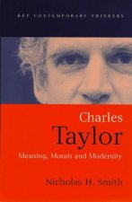 Charles Taylor - Meaning, Morals and Modernity