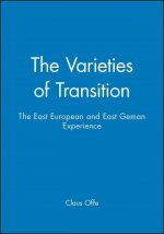 Varieties of Transition - The East European and East German Experience