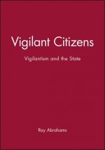 Vigilant Citizens - Vigilantism and the State