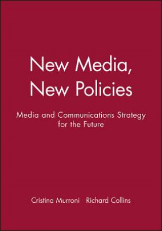 New Media, New Policies - Media and Communications  Strategies for the Future