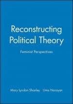Reconstructing Political Theory - Feminist Perspectives