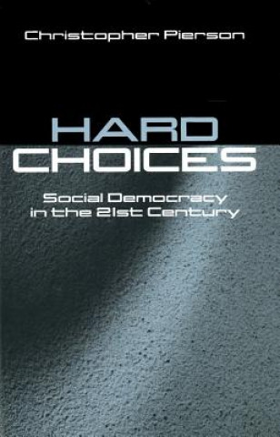 Hard Choices - Social Democracy in the Twenty-First Century