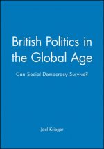 British Politics in the Global Age - Can Social Democracy Survive?