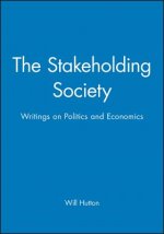 Stakeholding Society - Writings on Politics and Economics
