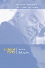 Richard Rorty - Critical Dialogues