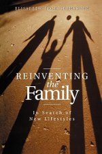 Reinventing the Family - In Search of New Lifestyles