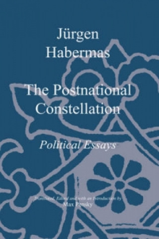 Postnational Constellation - Political Essays