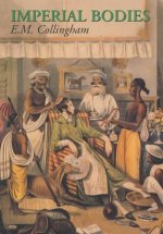 Imperial Bodies: The Physical Experience of the Raj c.1800-1947