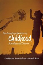 Changing Experience of Childhood - Families and Divorce