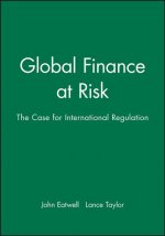 Global Finance at Risk - The Case for International Regulation