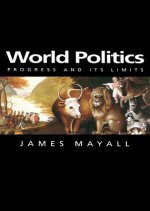 World Politics - Progress and its Limits