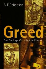 Greed - Gut Feelings, Growth, and History