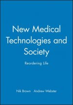 New Medical Technologies and Society: Reordering L ife