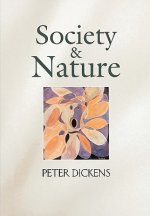 Society and Nature: Changing Our Environment, Chan ging Ourselves